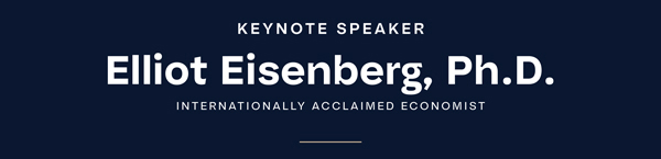 Keynote Speaker Elliot Eisenberg, Ph.D. | Internationally Acclaimed Economist